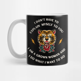 I Do What I Want to Do Tiger Mug